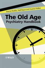 бесплатно читать книгу The Old Age Psychiatry Handbook автора Zuzana Walker