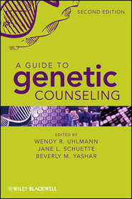 бесплатно читать книгу A Guide to Genetic Counseling автора Beverly Yashar