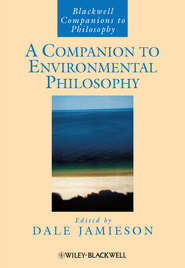 бесплатно читать книгу A Companion to Environmental Philosophy автора 