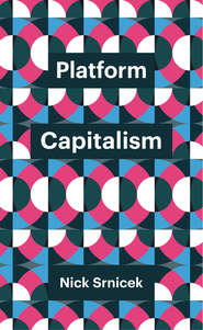 бесплатно читать книгу Platform Capitalism автора 