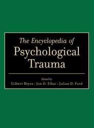 бесплатно читать книгу The Encyclopedia of Psychological Trauma автора Gilbert Reyes