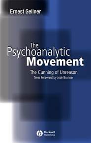 бесплатно читать книгу The Psychoanalytic Movement автора Ernest Gellner