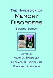 бесплатно читать книгу The Handbook of Memory Disorders автора Barbara Wilson