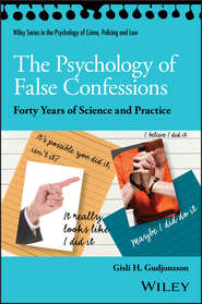 бесплатно читать книгу The Psychology of False Confessions автора 