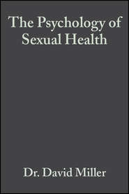 бесплатно читать книгу The Psychology of Sexual Health автора David Miller