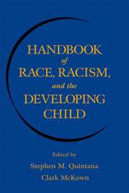 бесплатно читать книгу Handbook of Race, Racism, and the Developing Child автора Clark McKown