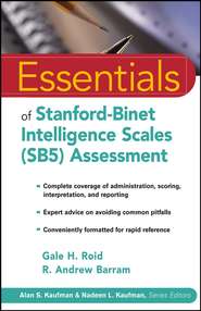 бесплатно читать книгу Essentials of Stanford-Binet Intelligence Scales (SB5) Assessment автора R. Barram