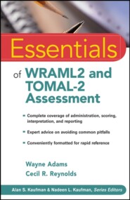 бесплатно читать книгу Essentials of WRAML2 and TOMAL-2 Assessment автора Wayne Adams