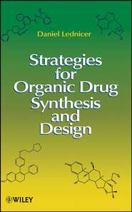 бесплатно читать книгу Strategies for Organic Drug Synthesis and Design автора 