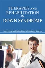 бесплатно читать книгу Therapies and Rehabilitation in Down Syndrome автора Jean-Adolphe Rondal