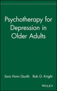 бесплатно читать книгу Psychotherapy for Depression in Older Adults автора Sara Qualls