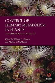 бесплатно читать книгу Annual Plant Reviews, Control of Primary Metabolism in Plants автора William Plaxton