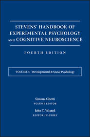 бесплатно читать книгу Stevens' Handbook of Experimental Psychology and Cognitive Neuroscience, Developmental and Social Psychology автора Simona Ghetti
