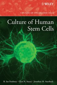 бесплатно читать книгу Culture of Human Stem Cells автора R. Freshney