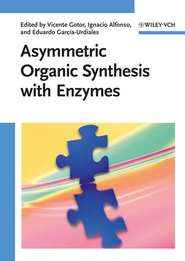 бесплатно читать книгу Asymmetric Organic Synthesis with Enzymes автора Vicente Gotor