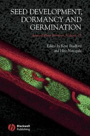 бесплатно читать книгу Annual Plant Reviews, Seed Development, Dormancy and Germination автора Kent Bradford