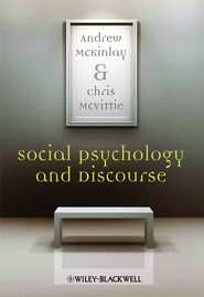 бесплатно читать книгу Social Psychology and Discourse автора Andrew McKinlay