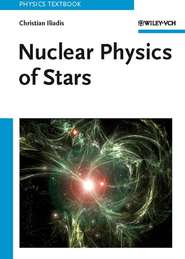 бесплатно читать книгу Nuclear Physics of Stars автора 