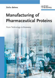 бесплатно читать книгу Manufacturing of Pharmaceutical Proteins автора 