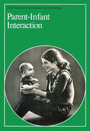 бесплатно читать книгу Parent - Infant Interaction автора  CIBA Foundation Symposium