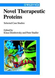 бесплатно читать книгу Novel Therapeutic Proteins автора Peter Stadler