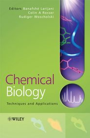 бесплатно читать книгу Chemical Biology автора Banafshe Larijani