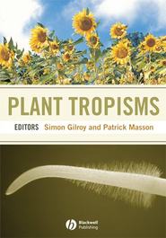 бесплатно читать книгу Plant Tropisms автора Simon Gilroy