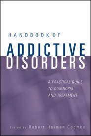 бесплатно читать книгу Handbook of Addictive Disorders автора 