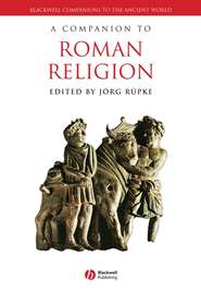 бесплатно читать книгу A Companion to Roman Religion автора 