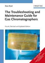 бесплатно читать книгу The Troubleshooting and Maintenance Guide for Gas Chromatographers автора 