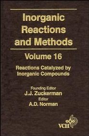 бесплатно читать книгу Inorganic Reactions and Methods, Reactions Catalyzed by Inorganic Compounds автора A. Hagen