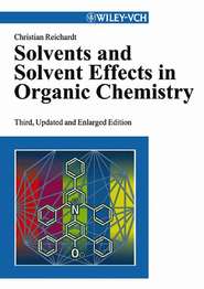 бесплатно читать книгу Solvents and Solvent Effects in Organic Chemistry автора 