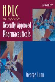 бесплатно читать книгу HPLC Methods for Recently Approved Pharmaceuticals автора 