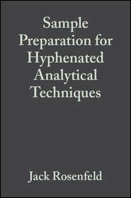 бесплатно читать книгу Sample Preparation for Hyphenated Analytical Techniques автора 