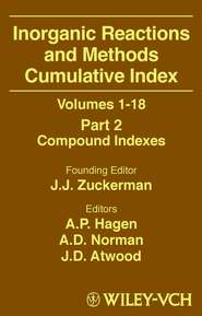 бесплатно читать книгу Inorganic Reactions and Methods, Cumulative Index, Part 1 автора A. Norman