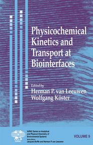 бесплатно читать книгу Physicochemical Kinetics and Transport at Biointerfaces автора Herman Leeuwen