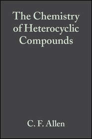 бесплатно читать книгу The Chemistry of Heterocyclic Compounds, Nitrogen with Four Rings автора C. F. H. Allen