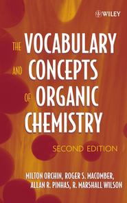 бесплатно читать книгу The Vocabulary and Concepts of Organic Chemistry автора Milton Orchin