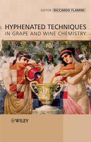 бесплатно читать книгу Hyphenated Techniques in Grape and Wine Chemistry автора 