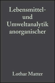 бесплатно читать книгу Lebensmittel- und Umweltanalytik anorganischer Spurenbestandteile автора  John Wiley & Sons Limited (prof) (USD)