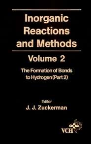 бесплатно читать книгу Inorganic Reactions and Methods, The Formation of the Bond to Hydrogen (Part 2) автора A. Hagen