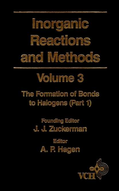 Inorganic Reactions and Methods, The Formation of Bonds to Halogens (Part 1)