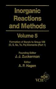 бесплатно читать книгу Inorganic Reactions and Methods, The Formation of Bonds to Group VIB (O, S, Se, Te, Po) Elements (Part 1) автора A. Hagen