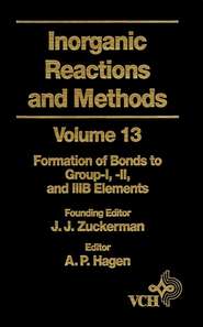 бесплатно читать книгу Inorganic Reactions and Methods, The Formation of Bonds to Group-I, -II, and -IIIB Elements автора A. Hagen
