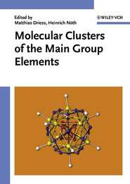 бесплатно читать книгу Molecular Clusters of the Main Group Elements автора Heinrich Noth