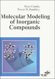 бесплатно читать книгу Molecular Modeling of Inorganic Compounds автора Peter Comba