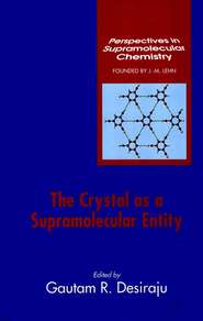 бесплатно читать книгу The Crystal as a Supramolecular Entity автора 