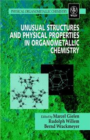 бесплатно читать книгу Unusual Structures and Physical Properties in Organometallic Chemistry автора Marcel Gielen