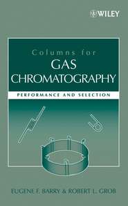 бесплатно читать книгу Columns for Gas Chromatography автора Eugene Barry