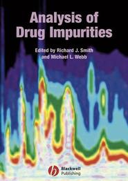 бесплатно читать книгу Analysis of Drug Impurities автора Michael Webb
